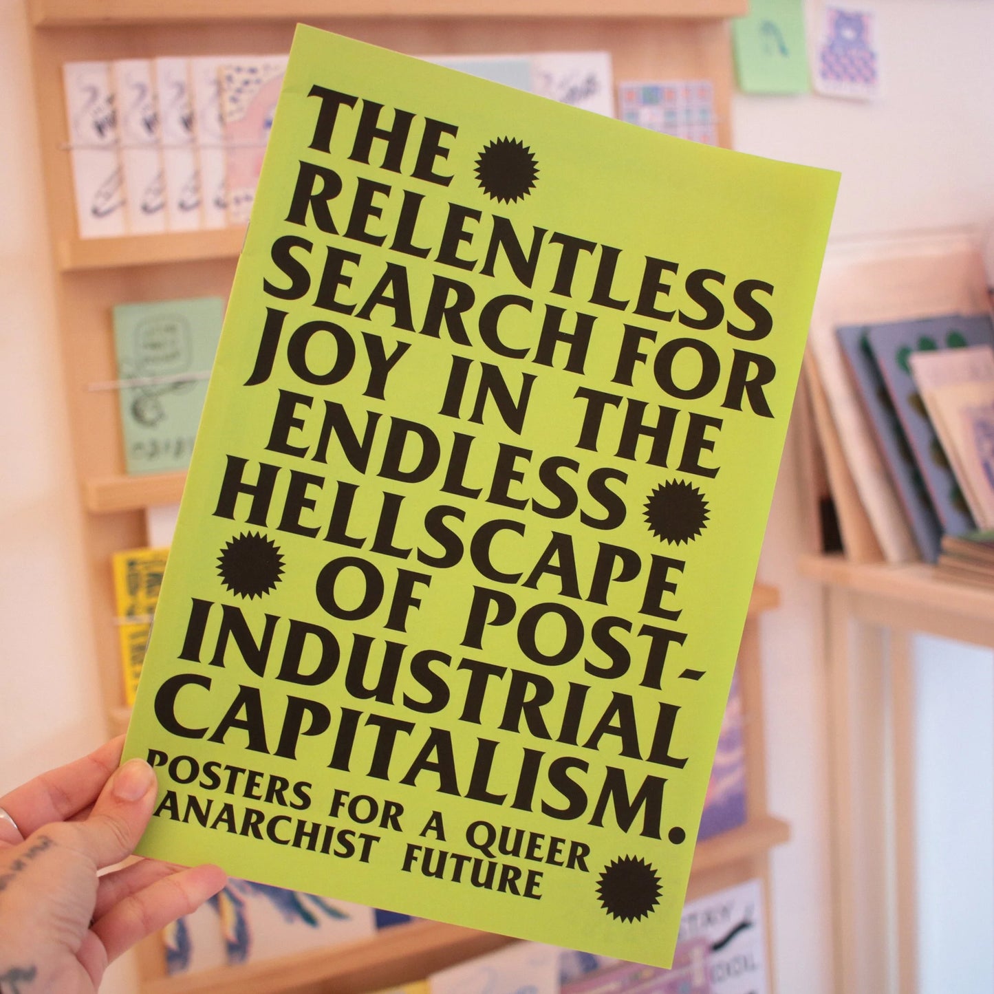 the relentless search for joy in the endless hellscape of post-industrial capitalism | zine